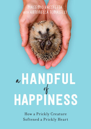 A Handful of Happiness Hardcover by Massimo Vacchetta with Antonella Tomaselli
