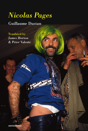 Nicolas Pages Paperback by Guillaume Dustan; translated by Peter Valente and James Horton