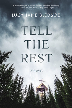 Tell the Rest Hardcover by LucyJane Bledsoe