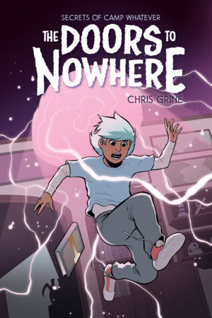 Secrets of Camp Whatever Vol. 2: The Doors to Nowhere Paperback by Chris Grine