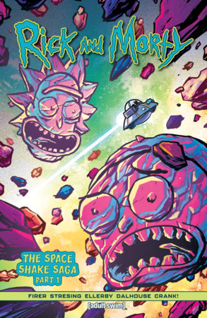 Rick and Morty (2023) Vol. 1: The Space Shake Saga Part 1 Paperback by Alex Firer