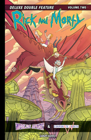 Rick and Morty Vol. 2: Deluxe Double Feature Hardcover by Josh Trujillo