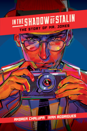 In the Shadow of Stalin: The Story of Mr. Jones Hardcover by Andrea Chalupa