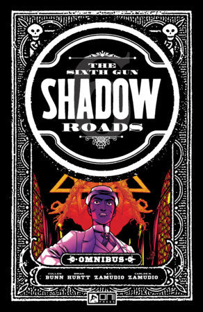 The Sixth Gun: Shadow Roads Omnibus Vol. 1 Paperback by Cullen Bunn