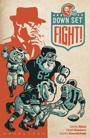 Down, Set, Fight! 10th Anniversary Edition Hardcover by Chad Bowers