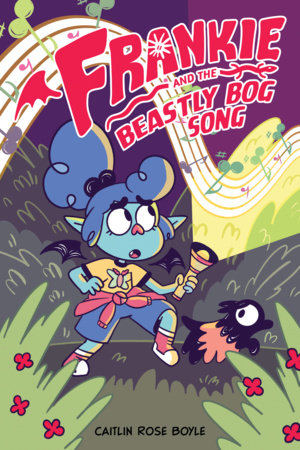 Frankie and the Beastly Bog Song Hardcover by Caitlin Rose Boyle