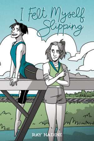 I Felt Myself Slipping Paperback by Ray Nadine