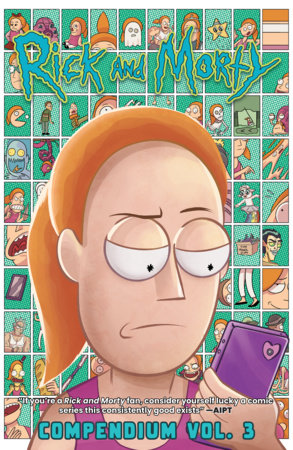 Rick and Morty Compendium Vol. 3 Paperback by Kyle Starks