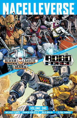 Nacelleverse Vol. 1: Biker Mice from Mars & RoboForce Paperback by Rahmat Handoka