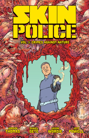 Skin Police Vol. 1: Crimes Against Nature Paperback by Jordan Thomas