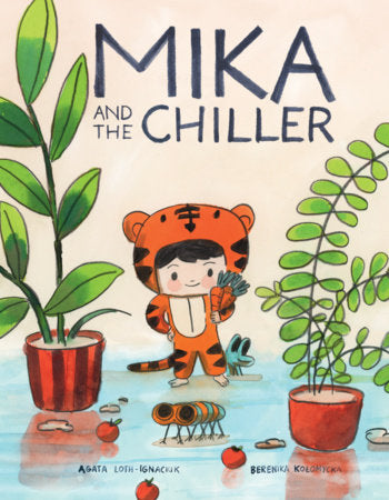 Mika and the Chiller Hardcover by Agata Loth-Ignaciuk
