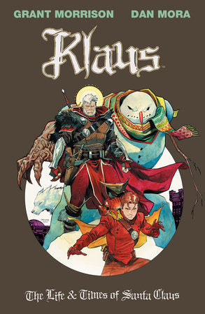 Klaus: The Life & Times of Santa Claus TR by Grant Morrison