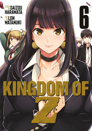 Kingdom of Z Vol. 6 Paperback by Saizou Harawata; Illustrated by Lon Watanuki