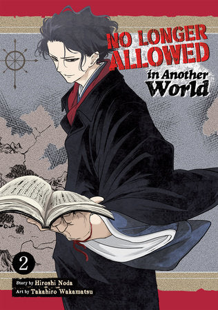 No Longer Allowed In Another World Vol. 2 Paperback by Hiroshi Noda; Illustrated by Takahiro Wakamatsu