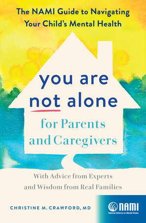 You Are Not Alone for Parents and Caregivers Hardcover by Christine M. Crawford