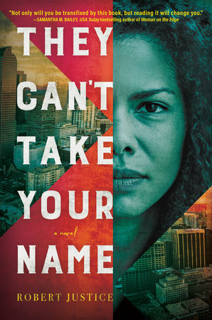 They Can't Take Your Name Paperback by Robert Justice