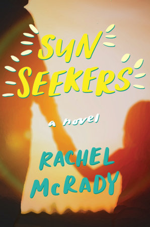 Sun Seekers Hardcover by Rachel McRady