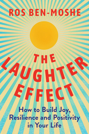 The Laughter Effect Hardcover by Ros Ben-Moshe