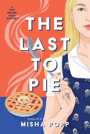 The Last to Pie Hardcover by Misha Popp