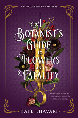 A Botanist's Guide to Flowers and Fatality Paperback by Kate Khavari