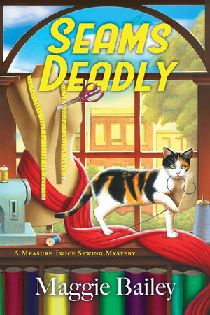 Seams Deadly Paperback by Maggie Bailey