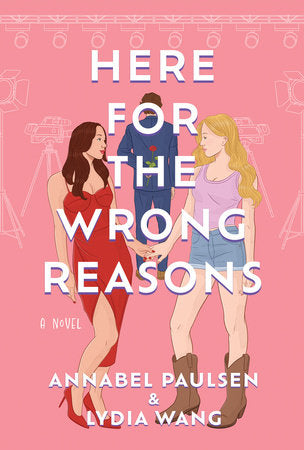 Here for the Wrong Reasons Paperback by Annabel Paulsen