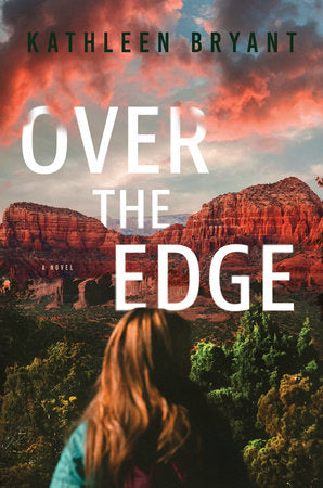 Over the Edge Hardcover by Kathleen Bryant