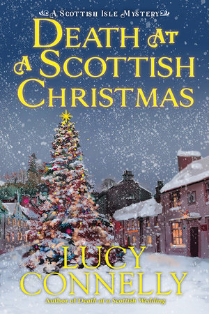 Death at a Scottish Christmas Hardcover by Lucy Connelly