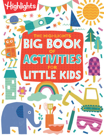 The Highlights Big Book of Activities for Little Kids Paperback by Highlights