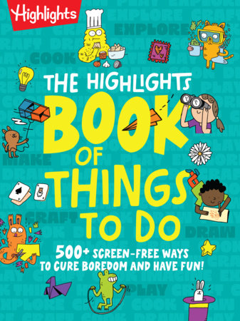 The Highlights Book of Things to Do Paperback by Highlights