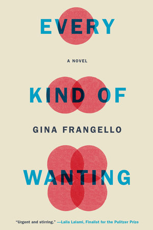 Every Kind of Wanting Paperback by Gina Frangello