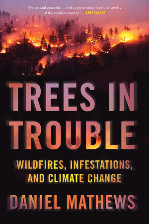 Trees in Trouble TR by Daniel Mathews