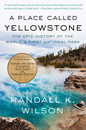 A Place Called Yellowstone Paperback by Randall K. Wilson
