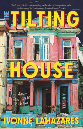 The Tilting House Paperback by Ivonne Lamazares