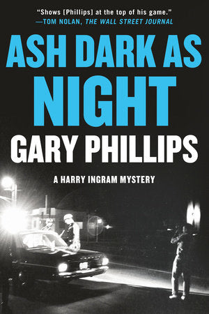 Ash Dark as Night Paperback by Gary Phillips