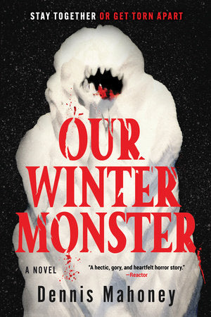 Our Winter Monster Paperback by Dennis Maloney