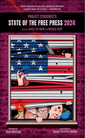 Project Censored's State of the Free Press 2024 Paperback by Andy Lee Roth and Mickey Huff
