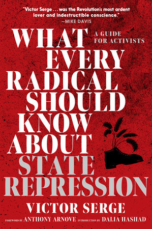 What Every Radical Should Know about State Repression Paperback by Victor Serge