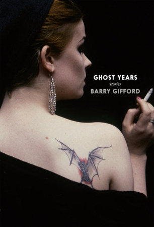 Ghost Years Paperback by Barry Gifford