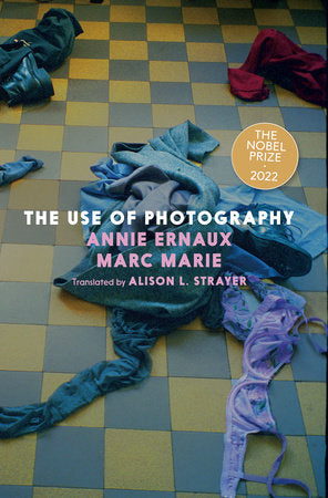 The Use of Photography Paperback by Annie Ernaux