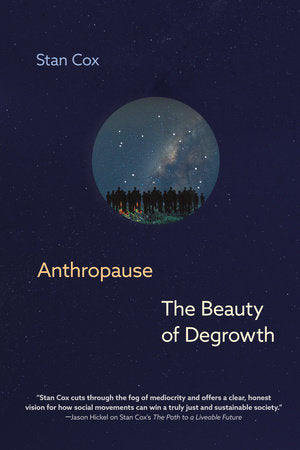 Anthropause Hardcover by Stan Cox