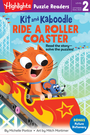 Kit and Kaboodle Ride a Roller Coaster TR by Michelle Portice; Illustrated by Mitch Mortimer