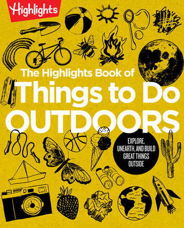The Highlights Book of Things to Do Outdoors Paperback by Highlights