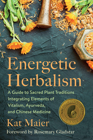 Energetic Herbalism Paperback by KATHLEEN MAIER