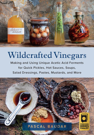 Wildcrafted Vinegars Paperback by PASCAL BAUDAR