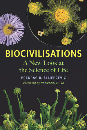 Biocivilisations Paperback by PREDRAG SLIJEPCEVIC