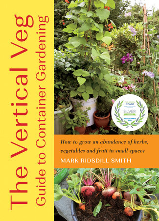 The Vertical Veg Guide to Container Gardening Paperback by MARK RIDSDILL SMITH