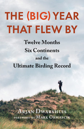 The (Big) Year that Flew By Paperback by ARJAN DWARSHUIS