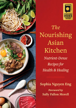 The Nourishing Asian Kitchen Paperback by SOPHIA NGUYEN ENG