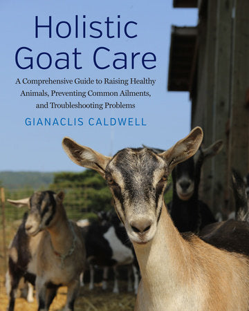 Holistic Goat Care Paperback by GIANACLIS CALDWELL